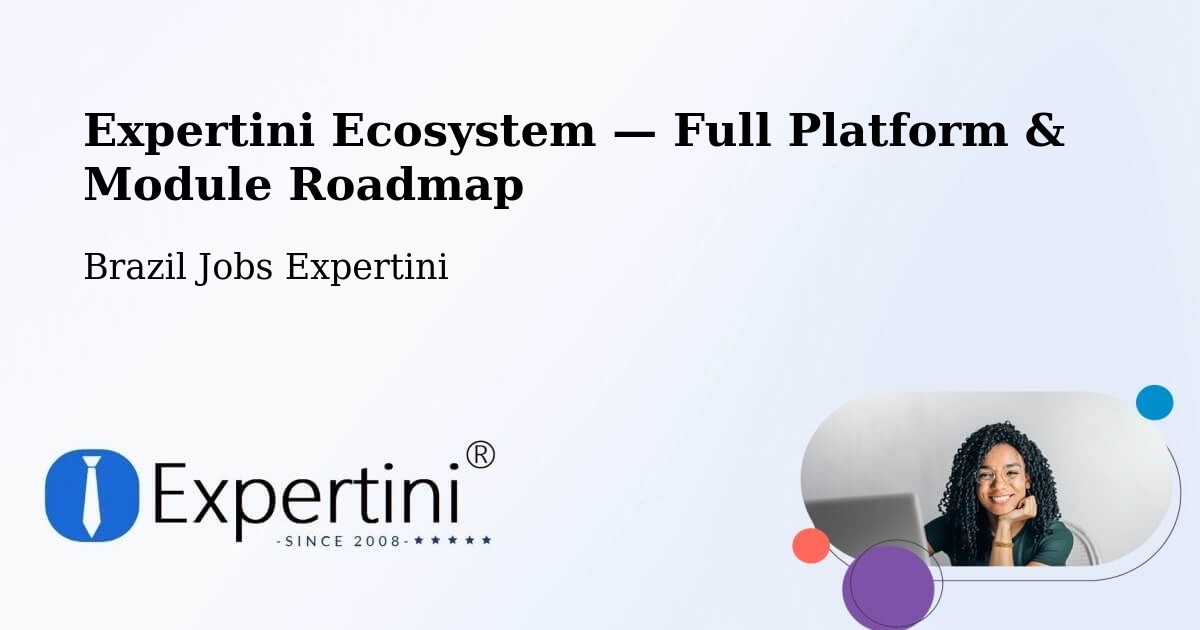 Expertini Ecosystem — Full Platform & Module Roadmap – Goiás