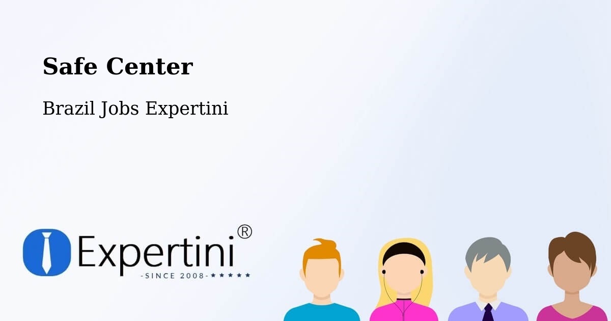 Safety Center – Goiás - Brazil Jobs Expertini
